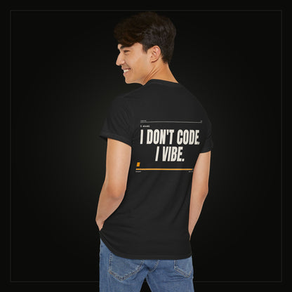 I Don't Code. I Vibe. — Heavyweight Tee