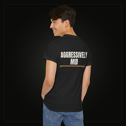 Aggressively Mid — Heavyweight Tee