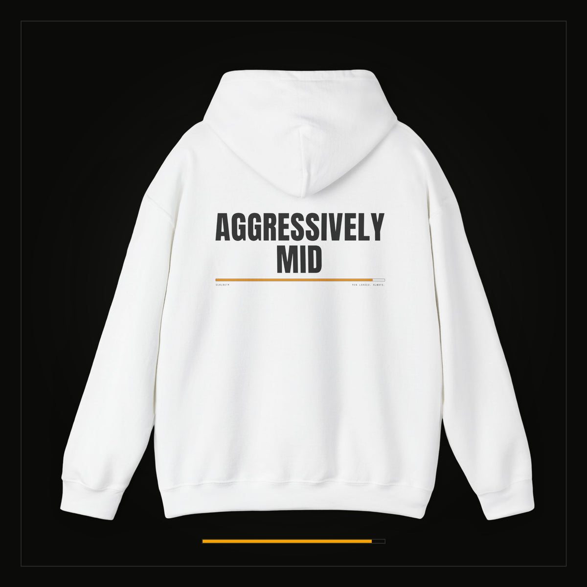 Aggressively Mid — Heavyweight Hoodie