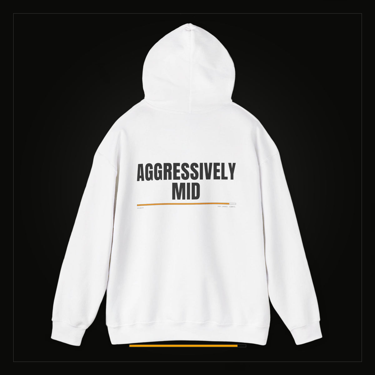 Aggressively Mid — Heavyweight Hoodie