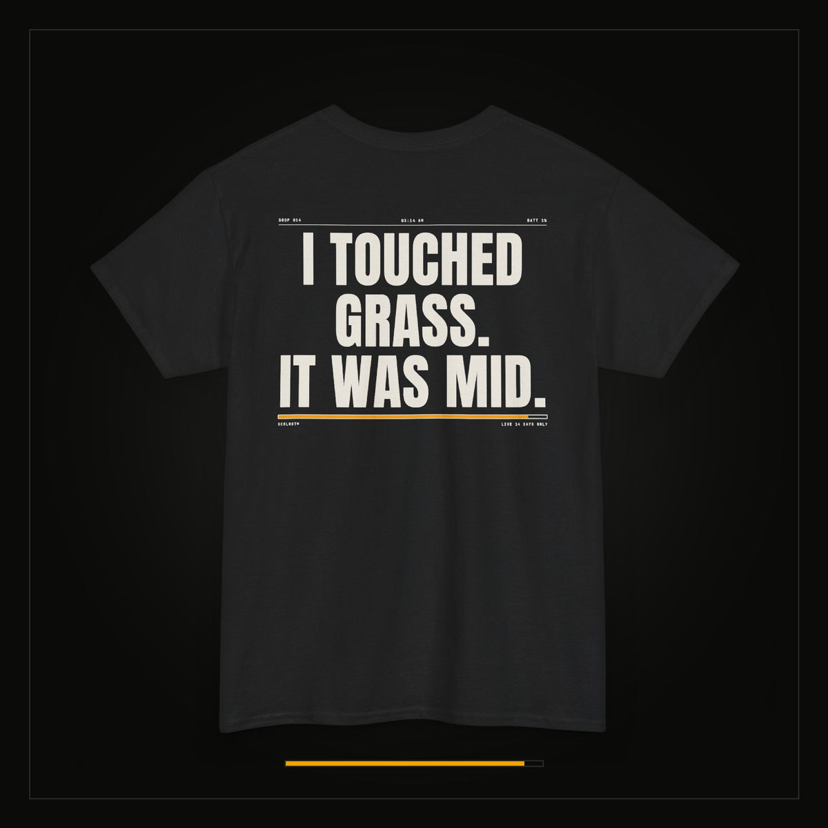 I Touched Grass. It Was Mid. — Heavyweight Tee