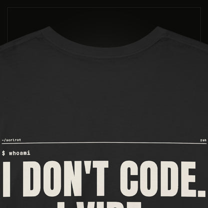 I Don't Code. I Vibe. — Heavyweight Tee
