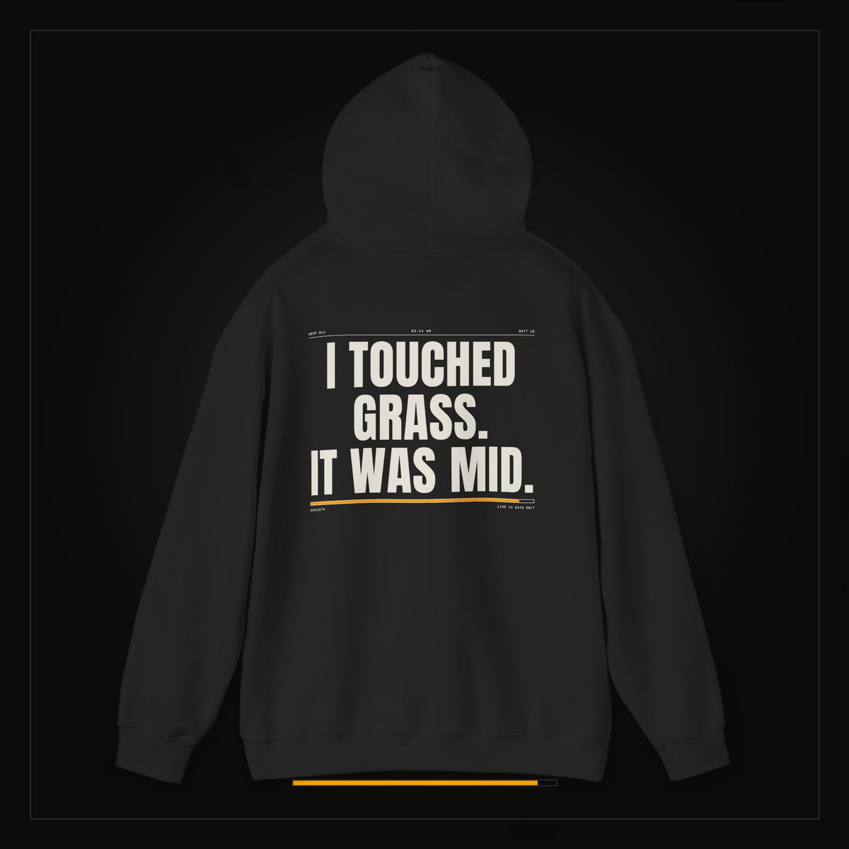 I Touched Grass. It Was Mid. — Heavyweight Hoodie