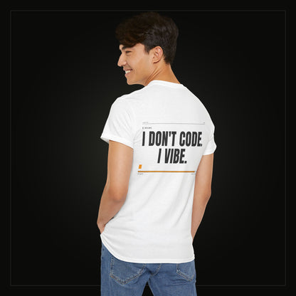I Don't Code. I Vibe. — Heavyweight Tee