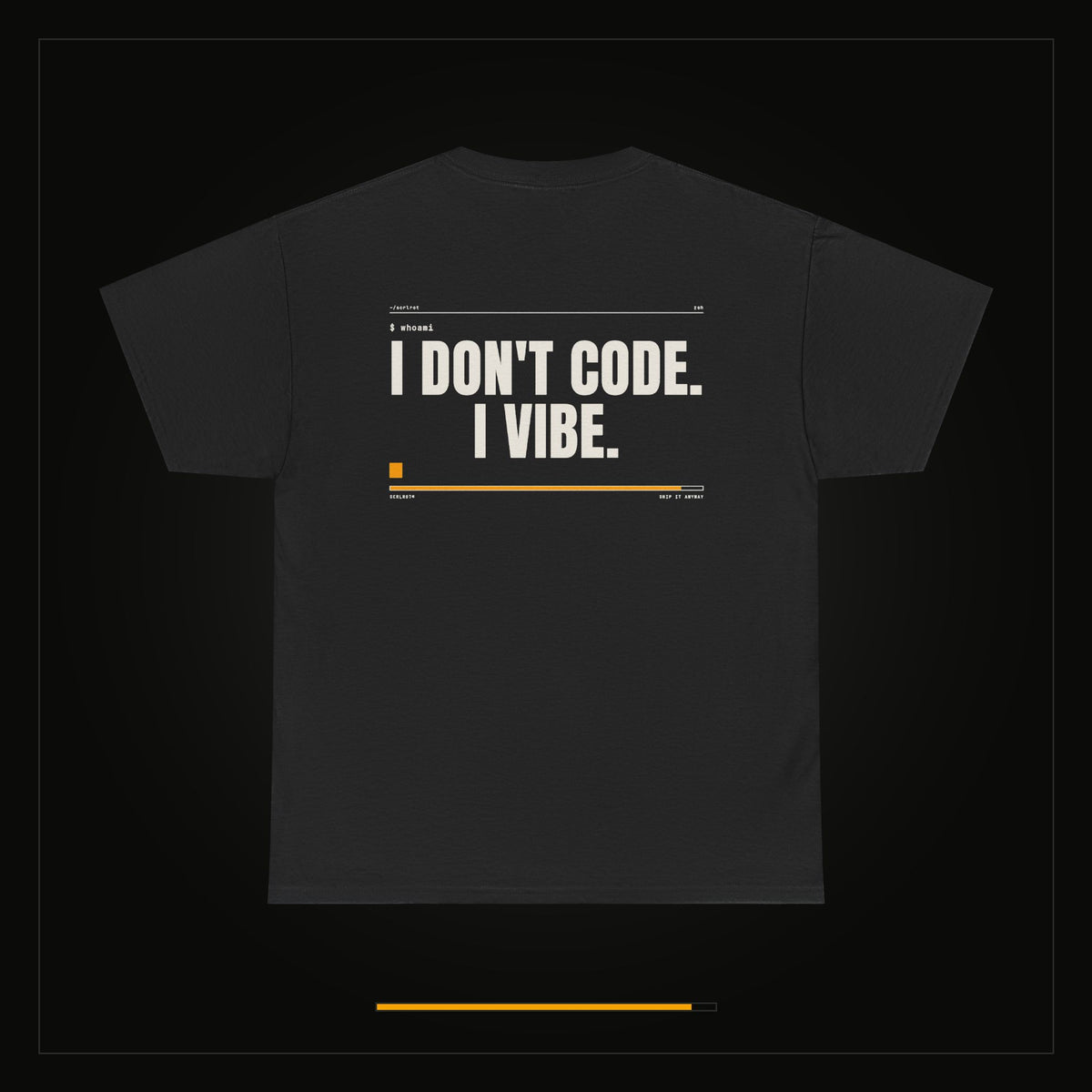 I Don't Code. I Vibe. — Heavyweight Tee