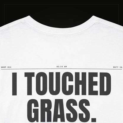 I Touched Grass. It Was Mid. — Heavyweight Tee