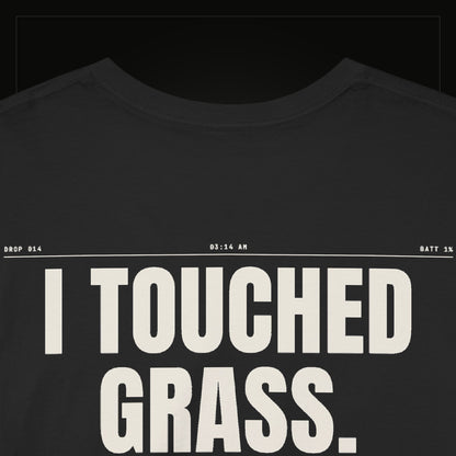 I Touched Grass. It Was Mid. — Heavyweight Tee