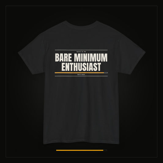 Bare Minimum Enthusiast — Heavyweight Tee