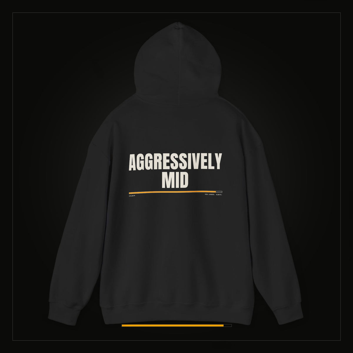 Aggressively Mid — Heavyweight Hoodie