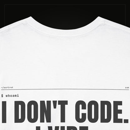 I Don't Code. I Vibe. — Heavyweight Tee